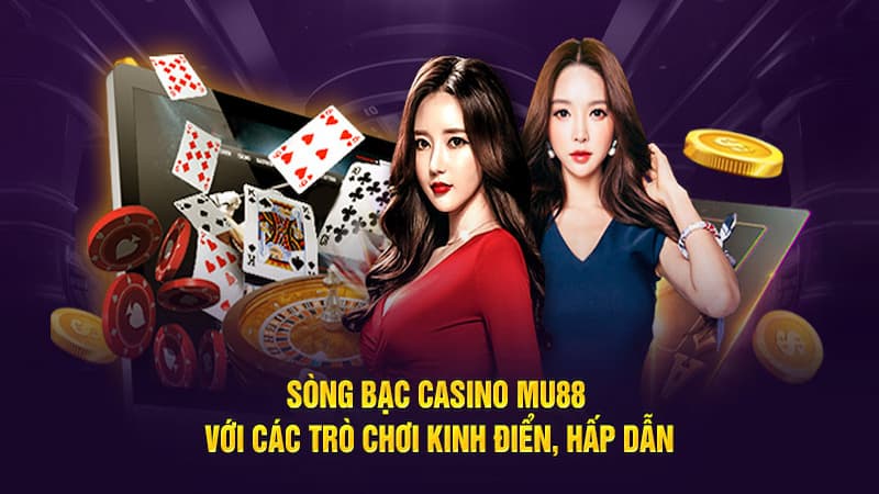 Những trò chơi giải trí hot chỉ có tại sảnh Casino MU88